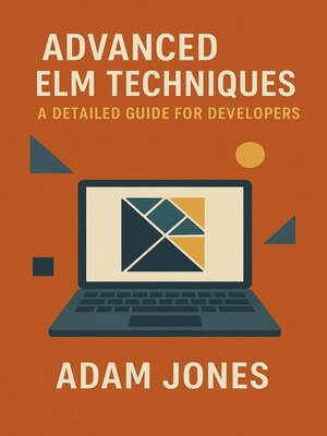cover image of Advanced Elm Techniques